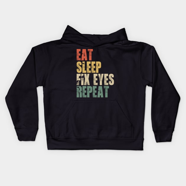 Eat Sleep Fix Eyes Repeat Kids Hoodie by Tesszero